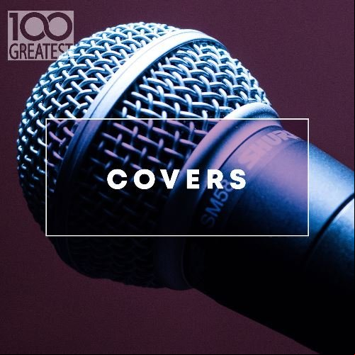 100 Greatest Covers 2020