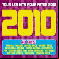 2010 (Tous Les Hits Pour Fêter 2010)