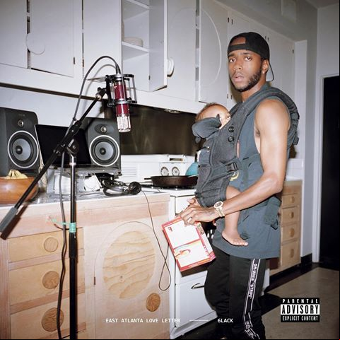 6lack - East Atlanta Love Letter 2018