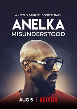 Anelka : l'incompris FRENCH WEBRIP 2020