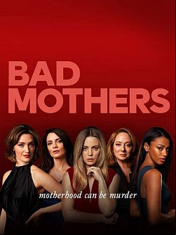 Bad Mothers S01E01 FRENCH HDTV