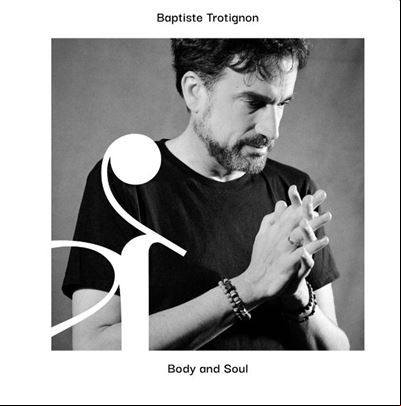 Baptiste Trotignon - Body and Soul 2022