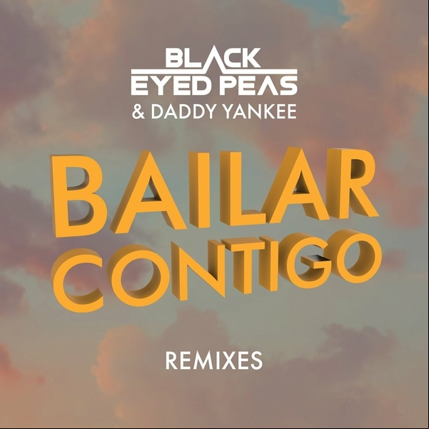 Black Eyed Peas-Bailar Contigo (REMIXES) 2023