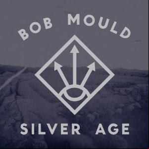 Bob Mould - Silver Age - 2012