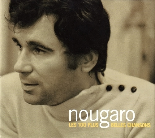 CLAUDE NOUGARO - Les 100 Plus Belles Chansons 2006
