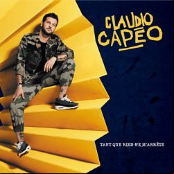 Claudio Capéo - Tant que rien ne m'arrête (Bonus Version) 2019
