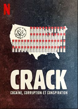 Crack : Cocaïne, corruption et conspiration FRENCH WEBRIP 2021