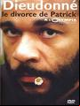 Dieudonné - Le Divorce de Patrick DVDRIP 2003