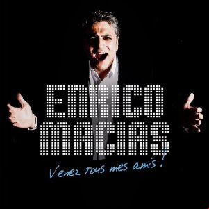 Enrico Macias - Venez Tous Mes Amis - 2012