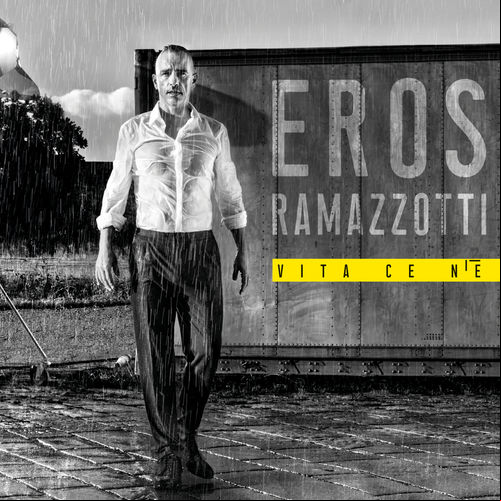 Eros Ramazzotti – Vita Ce N’è 2018