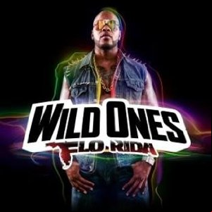Flo Rida - Wild Ones (Bonus Version) - 2012