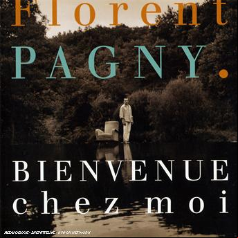 Florent Pagny - Bienvenue Chez Moi (2002)