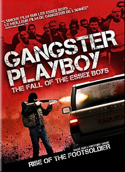 Gangster Playboy : The Fall of the Essex Boys TRUEFRENCH HDLight 1080p 2012