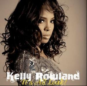 Kelly Rowland – It’s All Leak! 2011