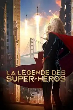 La légende des super-héros FRENCH WEBRIP x264 2022