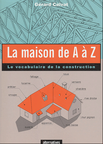 La maison de A à Z. Le vocabulaire de la construction. PDF