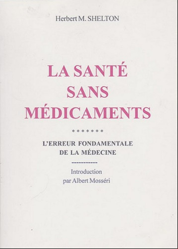 La santé sans médicaments - Herbert M. Shelton .pdf