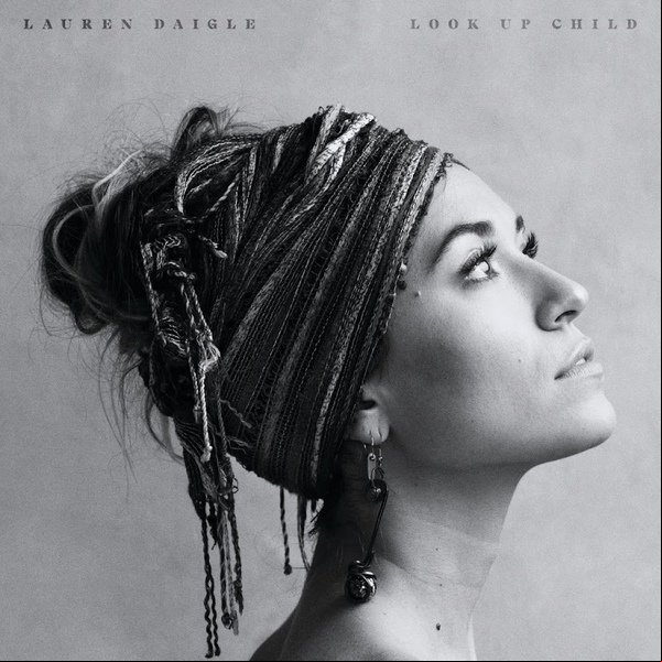 Lauren Daigle-Look Up Child 2018
