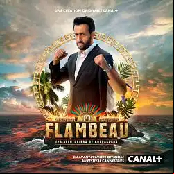 Le Flambeau, les aventuriers de Chupacabra S01E07 FRENCH HDTV