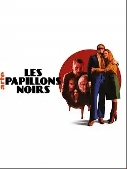 Les Papillons noirs Saison 1 FRENCH HDTV