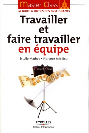 Master Class Travailler et faire travailler en équipe PDF
