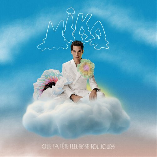 MIKA - Que ta tête fleurisse toujours 2023