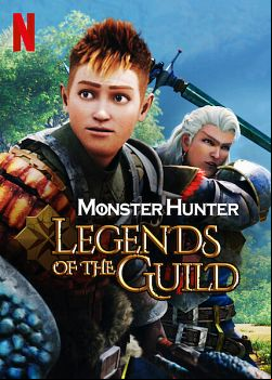 Monster Hunter: Legends Of The Guild FRENCH WEBRIP 1080p 2021