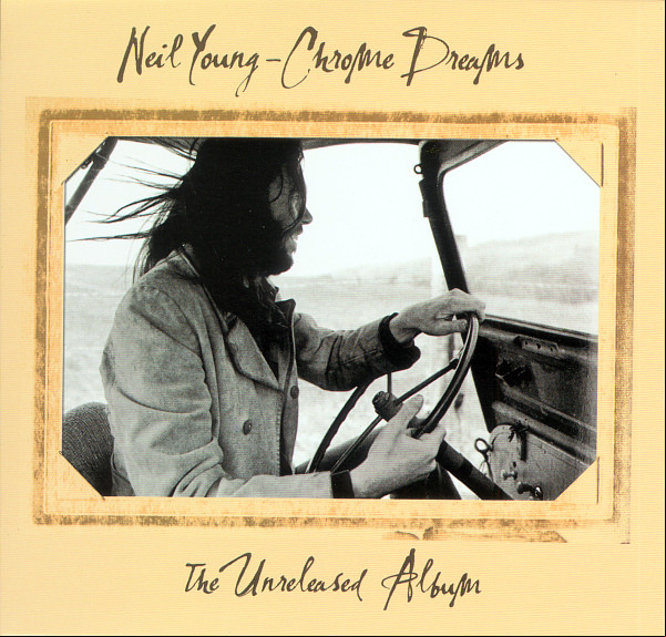 Neil Young - Chrome Dreams [Reference Edition] 2023