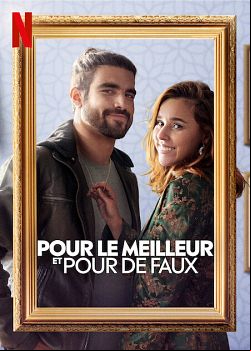 Pour le meilleur et pour de faux FRENCH WEBRIP 720p 2022