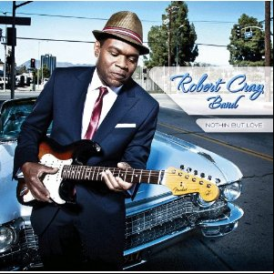 Robert Cray - Nothin' But Love (Limited Edition) - 2012