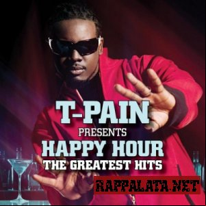 T-Pain - T-Pain Presents Happy Hour: The Greatest Hits 2014