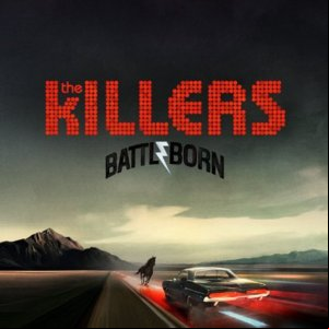 The Killers - Battle Born (Deluxe Edition) 2012