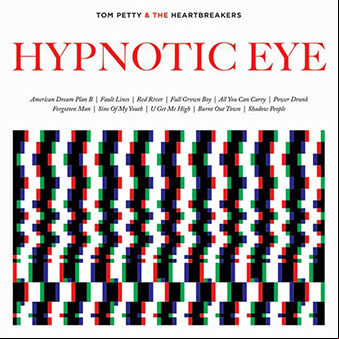 Tom Petty And The Heartbreakers - Hypnotic Eye 2014
