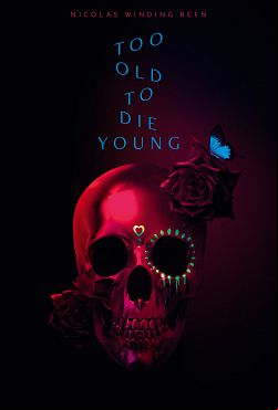 Too Old to Die Young Saison 1 FRENCH HDTV