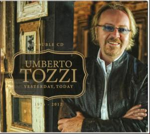 Umberto Tozzi - Yesterday, Today 2012